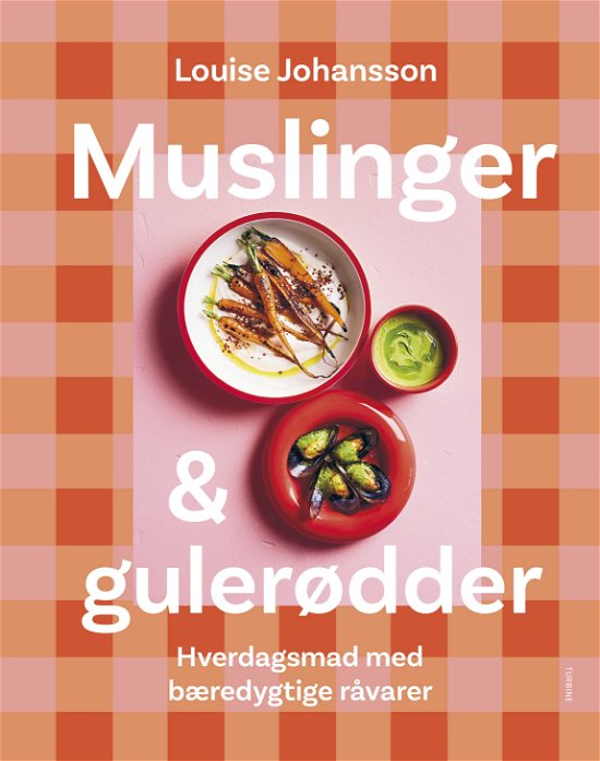 Cover for Louise Johansson · Muslinger &amp; gulerødder (Hardcover bog) [1. udgave] (2024)