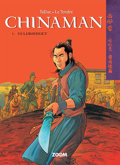 Le Tendre TaDuc · Chinaman: Chinaman 1: Guldbjerget (Taschenbuch) [1. Ausgabe] (2024)