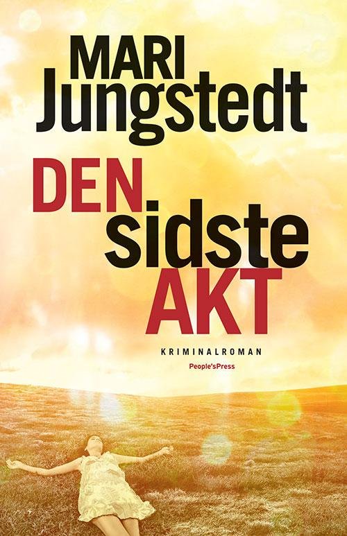 Cover for Mari Jungstedt · Den sidste akt (Inbunden Bok) [1:a utgåva] (2015)