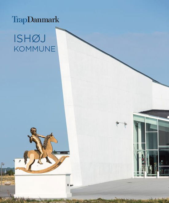 Cover for Trap Danmark · Trap Danmark: Ishøj Kommune (Taschenbuch) [1. Ausgabe] (2019)