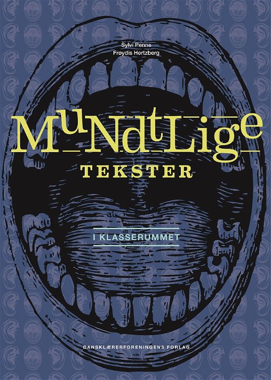 Mundtlige tekster - Frøydis Hertzberg Sylvi Penne - Bøger - Dansklærerforeningens Forlag - 9788772110837 - 29. april 2019