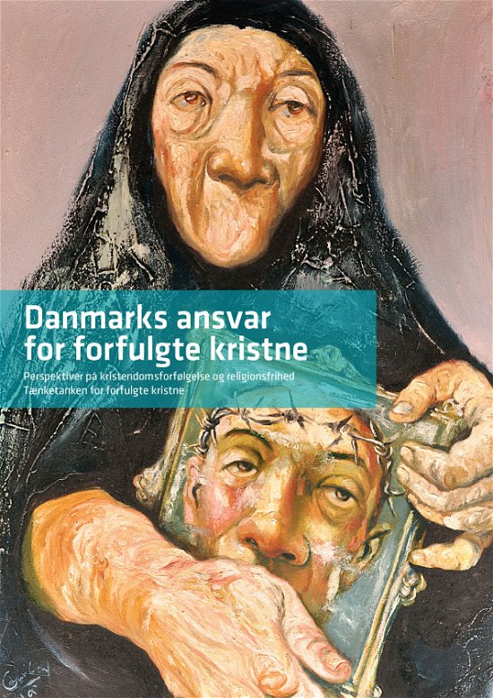Cover for Tænketanken for forfulgte kristne · Danmarks ansvar for forfulgte kristne (Sewn Spine Book) [1th edição] (2020)