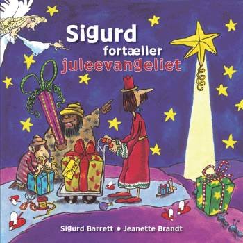 Cover for Sigurd Barrett · Sigurd fortæller juleevangeliet (Hæftet bog) [1. udgave] (2007)