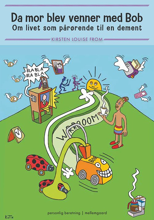Cover for Kirsten Louise From · Da mor blev venner med Bob (Sewn Spine Book) [1th edição] (2023)