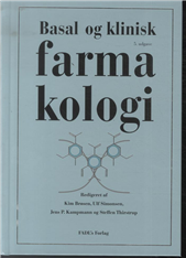 Basal og klinisk farmakologi, 5. udgave - Kim Brøsen, Ulf Simonsen, Jens p. Kampmann, Steffen Thirstrup (red.) - Bøger - FADL's Forlag - 9788777496837 - 3. februar 2014