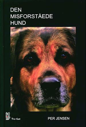 Cover for Per Jensen · Den misforståede hund (Bound Book) [1st edition] (2020)