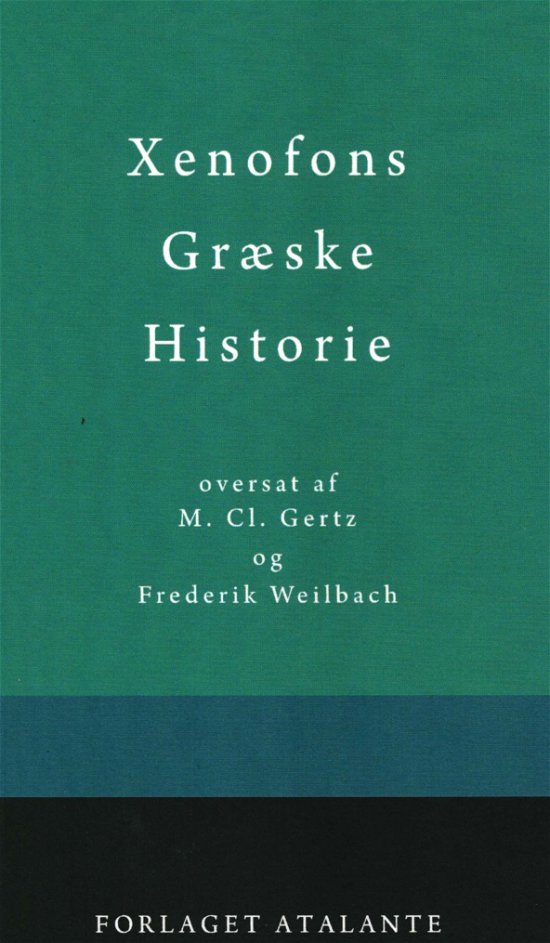 Cover for Thukydid / overs. M.Cl. Gerts og Frederikke Weilbach · Xenofons Græske Historie (Poketbok) [1:a utgåva] (2018)