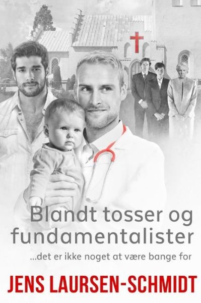 Cover for Jens Laursen-Schmidt · Blandt tosser og fundamentalister (Paperback Book) (2020)