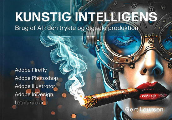 Gert Laursen · Kunstig intelligens - Brug af AI i den trykte og digitale produktion (Paperback Book) [1.º edición] (2024)