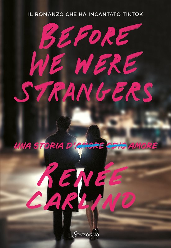 Cover for Renée Carlino · Before We Were Strangers. Una Storia D'amore (Bok)