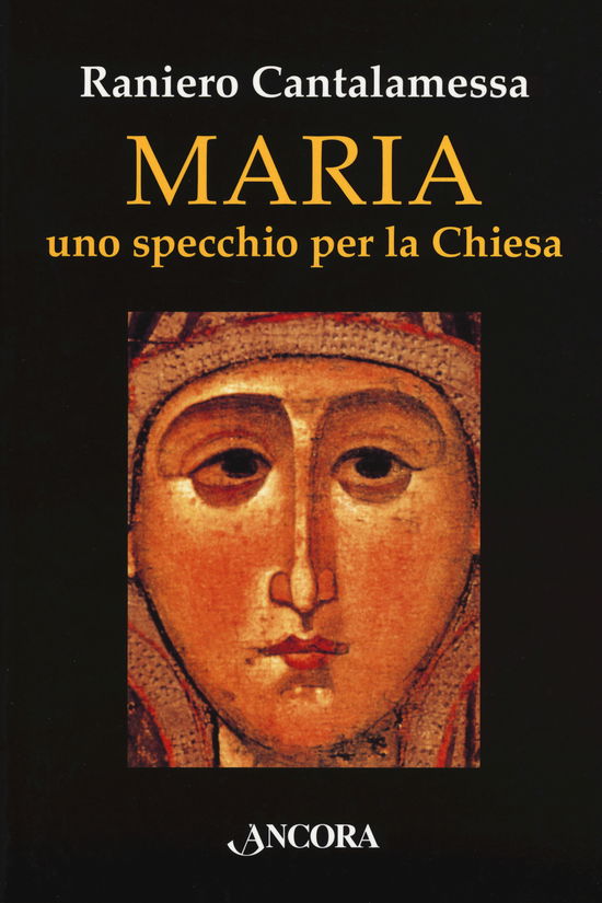 Cover for Raniero Cantalamessa · Maria. Uno Specchio Per La Chiesa (Book)