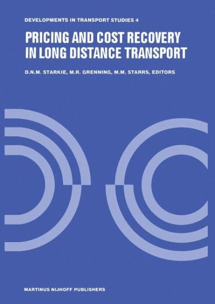 Cover for D N M Starkie · Pricing and Cost Recovery in Long Distance Transport - Developments in Transport Studies (Innbunden bok) [1982 edition] (1982)