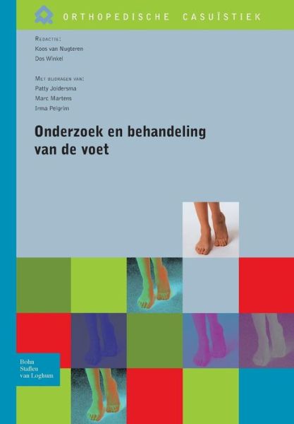 Onderzoek En Behandeling Van de Voet - Orthopedische Casuistiek - Koos Van Nugteren - Książki - Bohn Stafleu Van Loghum - 9789031375837 - 13 grudnia 1901