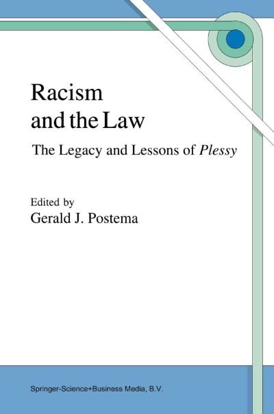 Cover for G J Postema · Racism and the Law: The Legacy and Lessons of Plessy (Paperback Bog) [Softcover reprint of hardcover 1st ed. 1997 edition] (2010)