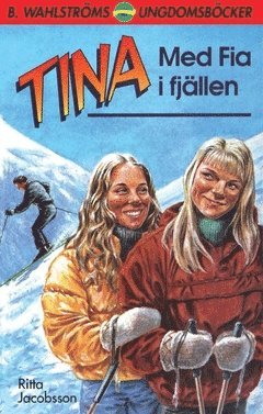 Cover for Ritta Jacobsson · Tina: Tina. Med Fia i fjällen (Book) (2018)