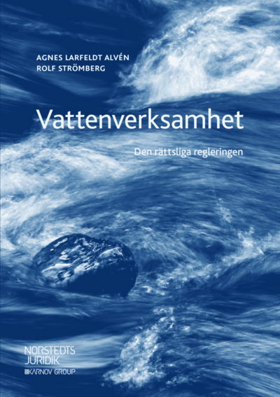 Cover for Rolf Strömberg · Vattenverksamhet : den rättsliga regleringen (Bok) (2019)