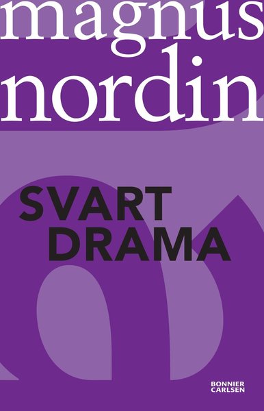 Cover for Magnus Nordin · Svart drama (Book) (2013)