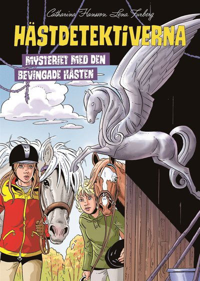 Hästdetektiverna: Mysteriet med den bevingade hästen - Catharina Hansson - Książki - Bokförlaget Semic - 9789155266837 - 14 stycznia 2019