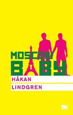 Cover for Håkan Lindgren · Moscow Baby (Book) (2017)