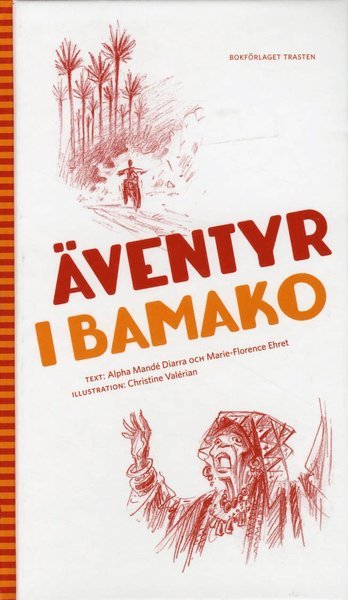 Cover for Marie-Florence Ehret · Äventyr i Bamako (Innbunden bok) (2012)