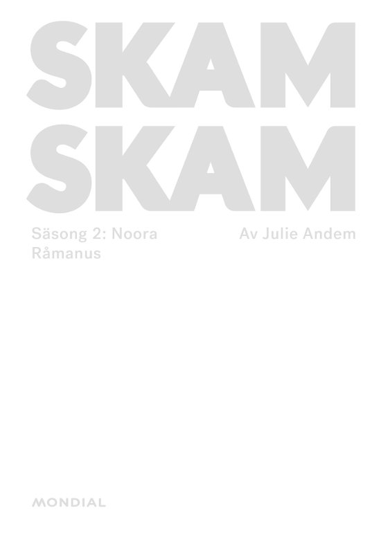 Skam: Skam. Säsong 2: Noora - Julie Andem - Bøger - Mondial - 9789188671837 - 1. april 2019
