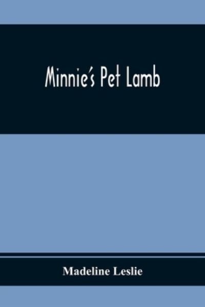 Cover for Madeline Leslie · Minnie'S Pet Lamb (Pocketbok) (2021)