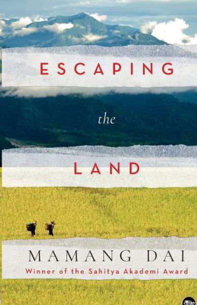 Cover for Mamang Dai · Escaping the Land (Paperback Book) (2021)