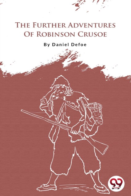Cover for Daniel Defoe · The Further Adventures of Robinson Crusoe (Paperback Book) (2022)