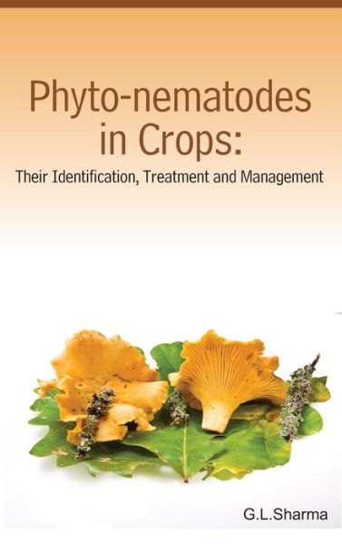 Cover for G L Sharma · Phyto-nematodes in Crops: Their Identification, Treatments and Management (Gebundenes Buch) (2011)