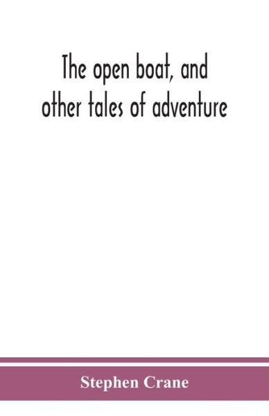 Cover for Stephen Crane · The open boat, and other tales of adventure (Paperback Bog) (2020)