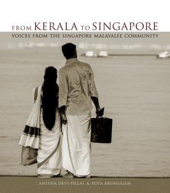 Cover for Anitha Devi Pillai · From Kerala to Singapore: Voices from the Singapore Malayalee Community (Hardcover Book) (2017)