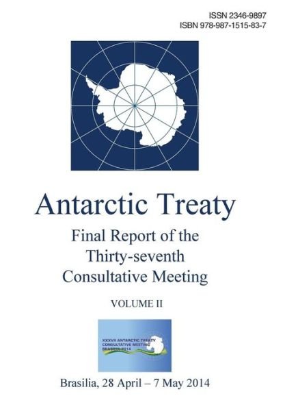 Cover for Antarctic Treaty Consultative Meeting · Final Report of the Thirty-Seventh Antarctic Treaty Consultative Meeting - Volume II (Paperback Book) (2015)