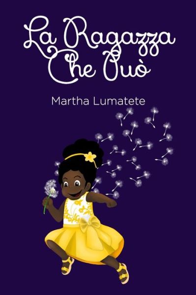 Cover for Miss Martha Lumatete · La Ragazza Che Puo (Paperback Book) (2022)