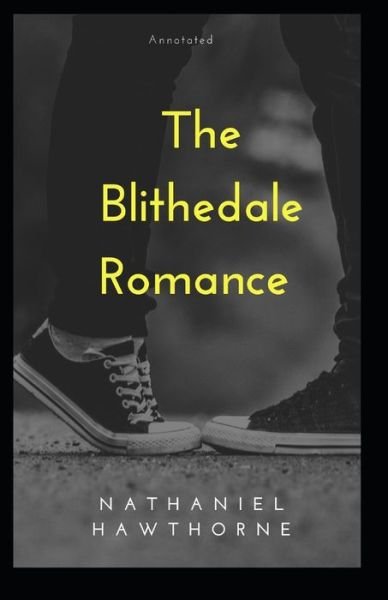 Cover for Nathaniel Hawthorne · The Blithedale Romance Annotated (Paperback Bog) (2021)