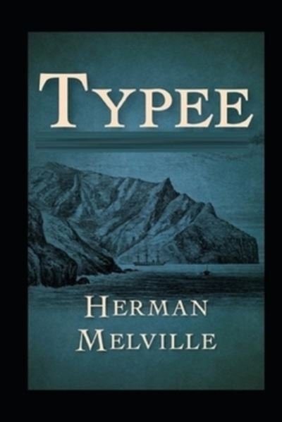Cover for Herman Melville · Typee by Melville Annoated Edition (Paperback Bog) (2021)