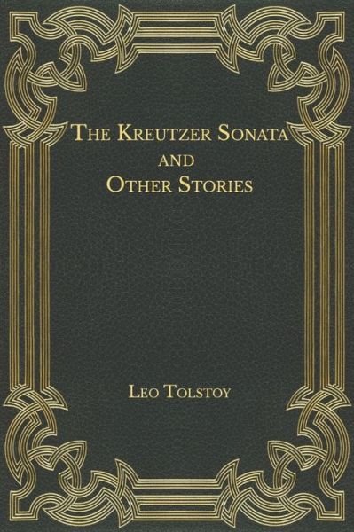 Cover for Leo Tolstoy · The Kreutzer Sonata and Other Stories (Paperback Bog) (2020)
