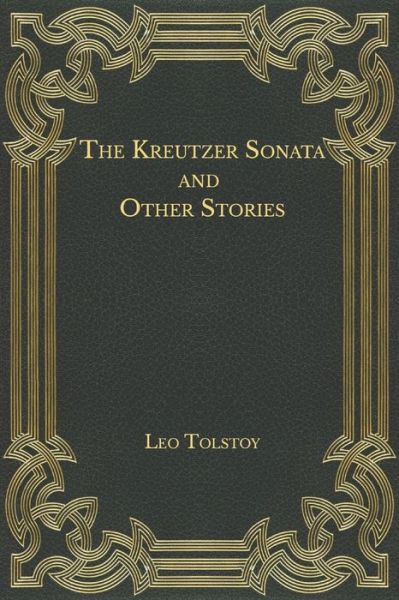 Cover for Leo Tolstoy · The Kreutzer Sonata and Other Stories (Paperback Book) (2020)