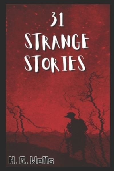Cover for H G Wells · Thirty-One Strange Stories (Ilustrated) (Taschenbuch) (2021)