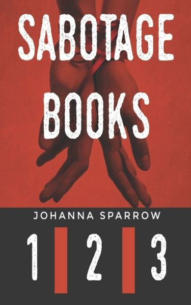 Cover for Johanna Sparrow · SABOTAGE BOOKS 1, 2 and 3 (Paperback Book) (2020)