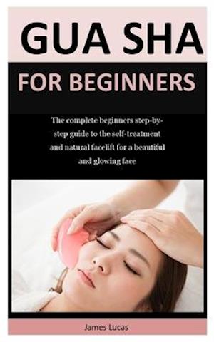 Cover for James Lucas · Gua Sha For Beginners (Paperback Book) (2020)