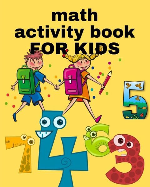 Math Activity Book for Kids - Pious Man - Books - Independently Published - 9798644403837 - May 9, 2020