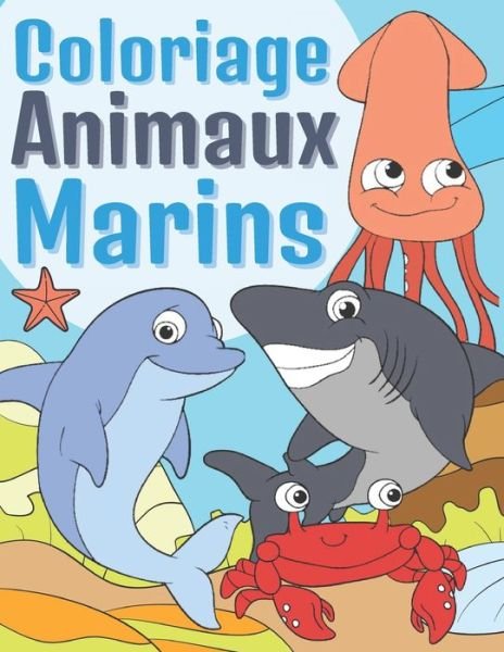 Cover for Bee Art Press · Coloriage Animaux Marins (Taschenbuch) (2020)