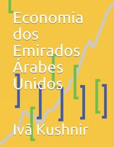 Cover for IVa Kushnir · Economia dos Emirados Arabes Unidos (Pocketbok) (2021)