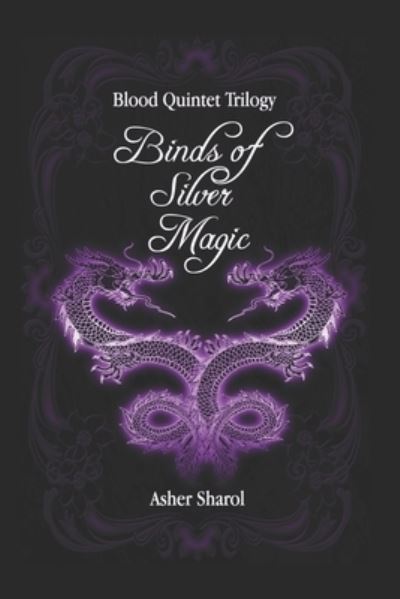 Cover for Asher Sharol · Binds Of Silver Magic (Paperback Book) (2021)