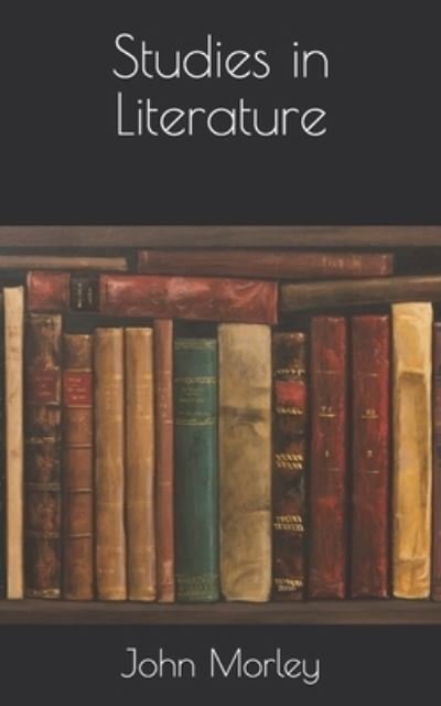 Cover for John Morley · Studies in Literature (Taschenbuch) (2021)