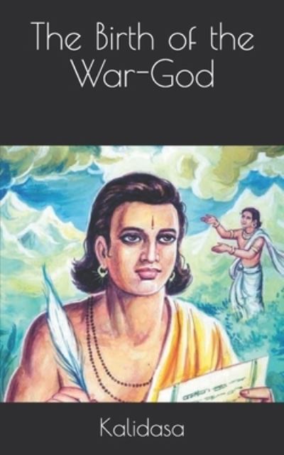 Cover for Kalidasa · The Birth of the War-God (Paperback Book) (2021)