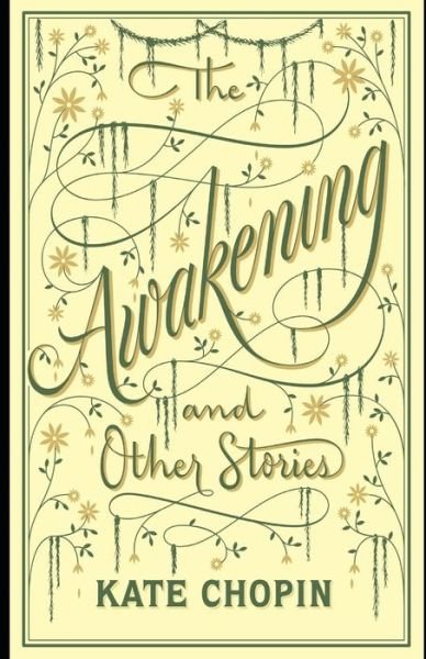 Cover for Kate Chopin · The Awakening &amp; Other Short Stories (Illustrated) (Pocketbok) (2021)