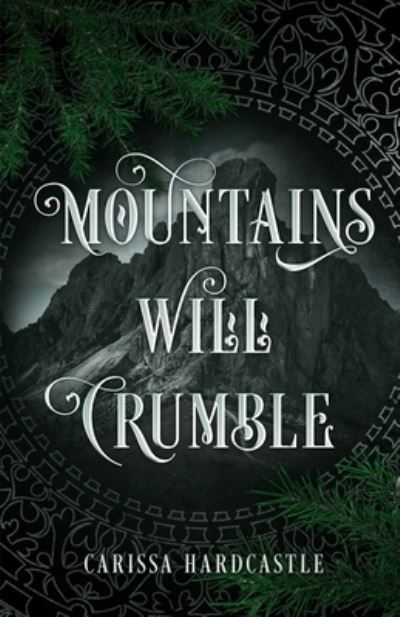 Cover for Carissa Hardcastle · Mountains Will Crumble (Book) (2023)