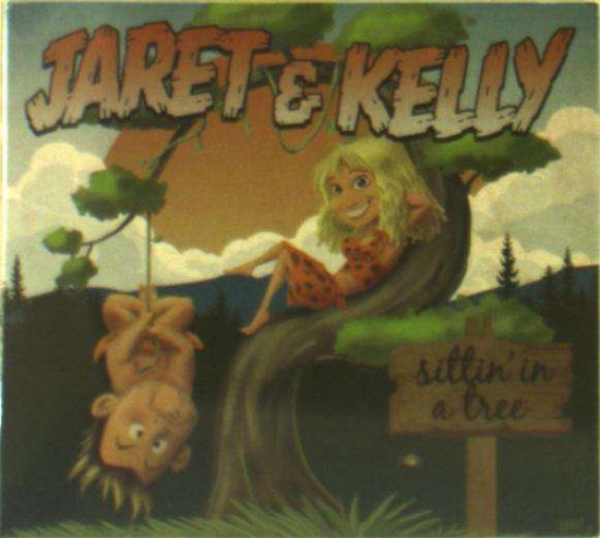 Cover for Jaret and Kelly · Sittin' in a Tree (CD) (2019)