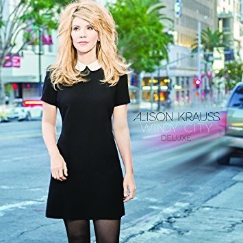 Cover for Alison Krauss · Windy City (CD) [Deluxe edition] (2017)